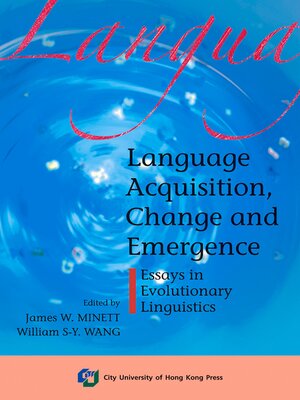 cover image of Language Acquisition, Change and Emergence-Essays in Evolutionary Linguistics